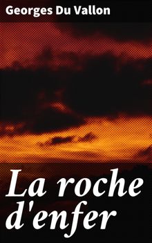 La roche d'enfer