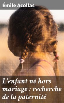 L'enfant n hors mariage : recherche de la paternit