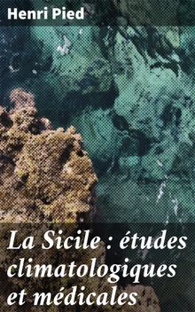 La Sicile : tudes climatologiques et mdicales