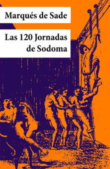 Las 120 Jornadas de Sodoma (texto completo, con ndice activo)