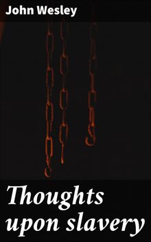 Thoughts upon slavery