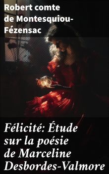 Flicit: tude sur la posie de Marceline Desbordes-Valmore