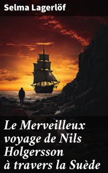 Le Merveilleux voyage de Nils Holgersson  travers la Sude