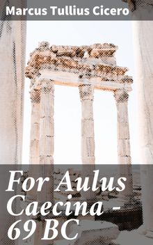 For Aulus Caecina  69 BC