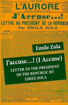 J'accuse! (I Accuse): Letter to the President of the Republic by Emile Zola (Unabridged)