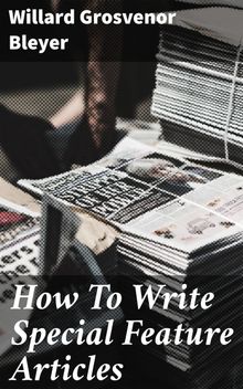 How To Write Special Feature Articles