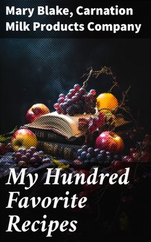 My Hundred Favorite Recipes