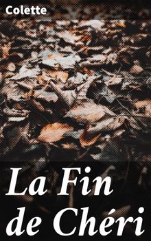 La Fin de Chéri, Colette - eBook