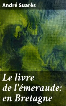 Le livre de l'meraude: en Bretagne