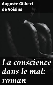 La conscience dans le mal: roman