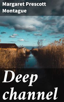 Deep channel