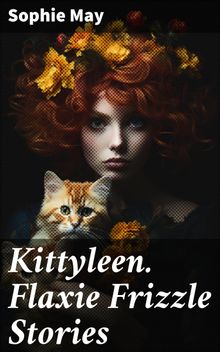 Kittyleen. Flaxie Frizzle Stories