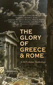 The Glory of Greece & Rome: A 24-Volume Anthology