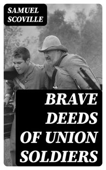 Brave Deeds of Union Soldiers