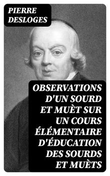 Observations d'un sourd et mut sur un cours lmentaire d'ducation des sourds et muts