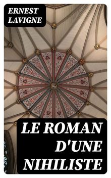 Le roman d'une nihiliste