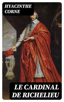 Le Cardinal de Richelieu