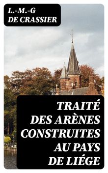 Trait des Arnes construites au Pays de Lige