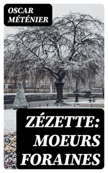 Zzette: moeurs foraines