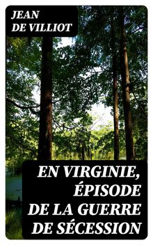 En Virginie, pisode de la guerre de scession