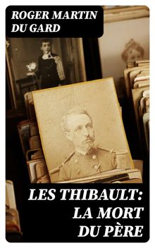 Les Thibault: La Mort du pre