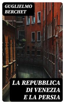 La Repubblica di Venezia e la Persia