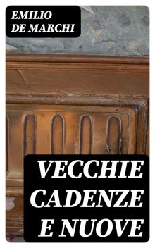 Vecchie cadenze e nuove