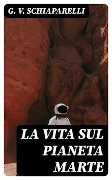 La Vita Sul Pianeta Marte