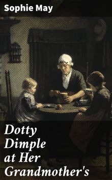 Dotty Dimple at Her Grandmother's