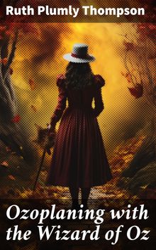 Ozoplaning with the Wizard of Oz