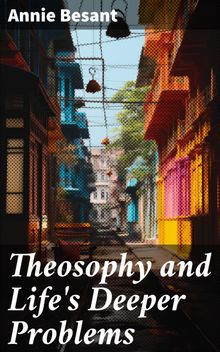 Theosophy and Life's Deeper Problems