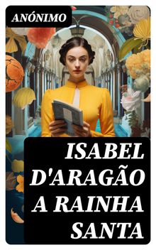 Isabel d'Arago a Rainha Santa