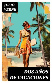 Dos años de vacaciones
