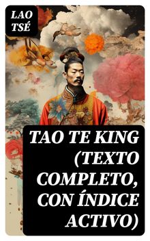 Tao Te King (texto completo, con ndice activo)