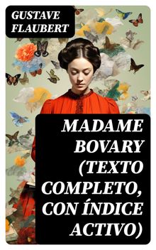 Madame Bovary (texto completo, con ndice activo)