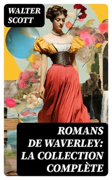 Romans de Waverley: La Collection Complte