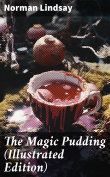 The Magic Pudding (Illustrated Edition)