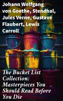 The Bucket List Collection: Masterpieces You Should Read Before You Die