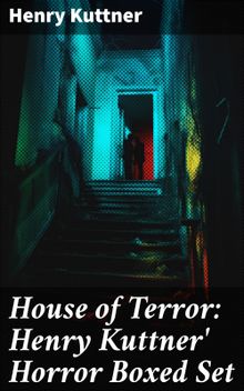 House of Terror: Henry Kuttner' Horror Boxed Set