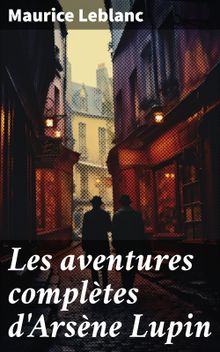 Les aventures compltes d'Arsne Lupin