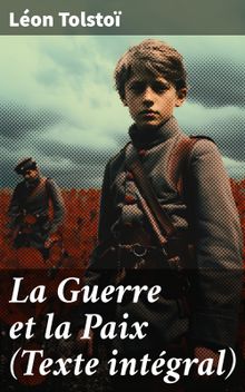 La Guerre et la Paix (Texte intgral)