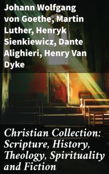 Christian Collection: Scripture, History, Theology, Spirituality and Fiction