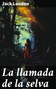 La llamada de la selva