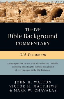 The IVP Bible Background Commentary: Old Testament