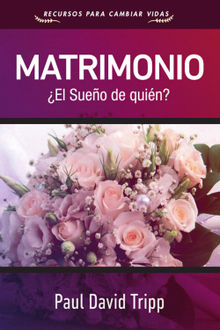 Matrimonio: El sueo de quin?