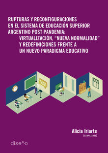 Rupturas y reconfiguraciones en el sistema de educacin superior argentino post pandemia