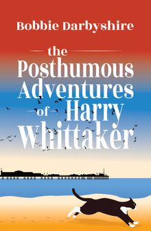 The Posthumous Adventures of Harry Whittaker