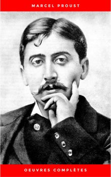 Marcel Proust: Oeuvres Compltes