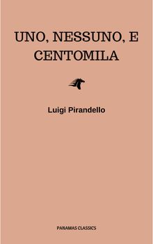 Uno, Nessuno e Centomila eBook by Luigi Pirandello - EPUB Book