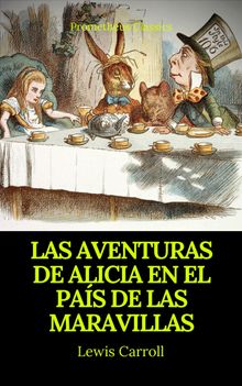 Las aventuras de Alicia en el Pas de las Maravillas (Prometheus Classics)